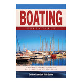 Boating Essentials: A Folding Pocket Guide to Safe Practices & Procedures