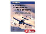 ASA - A Pilot's Guide to Aircraft and Their Systems | ASA-ACFT-SYS