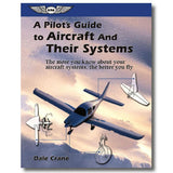 ASA - A Pilot's Guide to Aircraft and Their Systems | ASA-ACFT-SYS