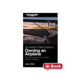 ASA- An Aviator's Field Guide to Owning an Airplane | ASA-AVOWN