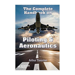 The Complete Handbook on Piloting & Aeronautics