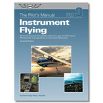 ASA - Pilot's Manual Volume 3: Instrument Flying | ASA-PM-3D