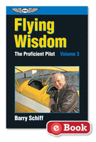 ASA - The Proficient Pilot, Volume 3: Flying Wisdom | ASA-PP-3