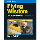 ASA - The Proficient Pilot, Volume 3: Flying Wisdom | ASA-PP-3