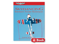 ASA - Skydancing: Aerobatic Flight Techniques