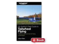 ASA - An Aviator's Field Guide to Tailwheel Flying | ASA-TAILDRAG