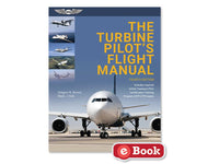 ASA - The Turbine Pilot's Flight Manual 4th Edition