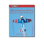 ASA - Skydancing: Aerobatic Flight Techniques