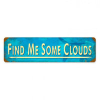 Vintage Signs - Find Me Clouds 20in x 5in | PTS337