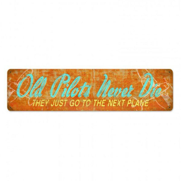 Vintage Signs - Old Pilots Never Die 28in x 6in | PTS403